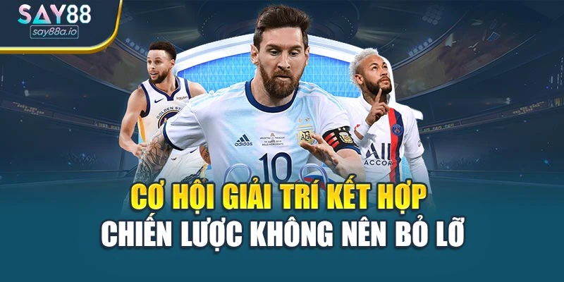 Cơ hội giải trí kết hợp chiến lược không nên bỏ lỡ