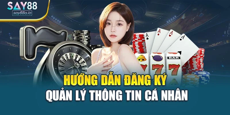 Hướng dẫn đăng ký quản lý thông tin cá nhân