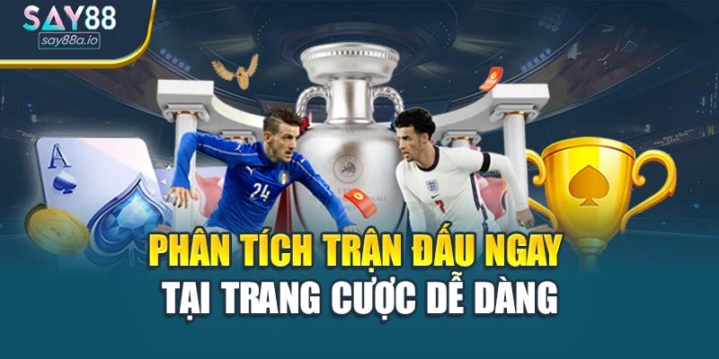 Phân tích trận đấu ngay tại trang cược dễ dàng