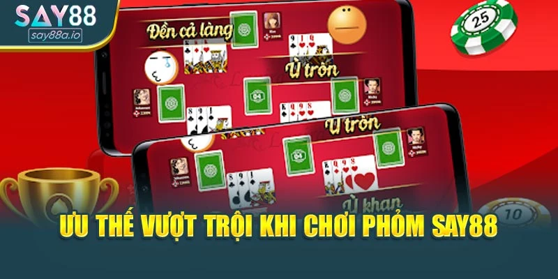 Ưu thế vượt trội khi chơi Phỏm SAY88